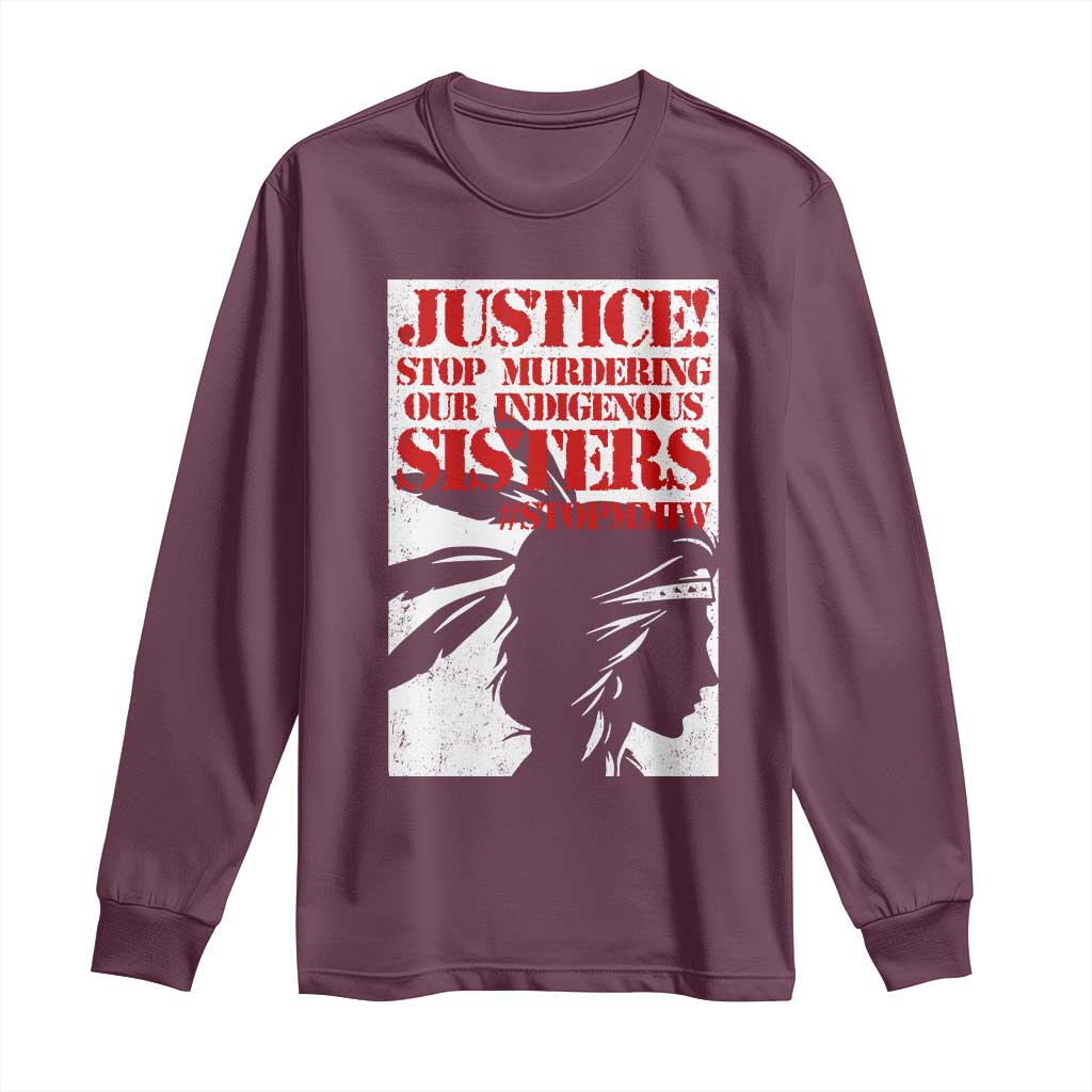 MMIW Awareness Long Sleeve Shirt Justice Stop Murdering Our Indigenous Sisters