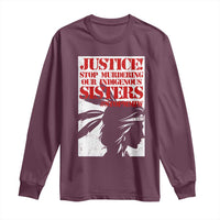 MMIW Awareness Long Sleeve Shirt Justice Stop Murdering Our Indigenous Sisters