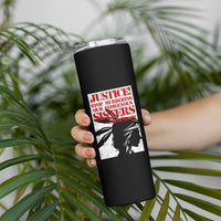 MMIW Awareness Skinny Tumbler Justice Stop Murdering Our Indigenous Sisters