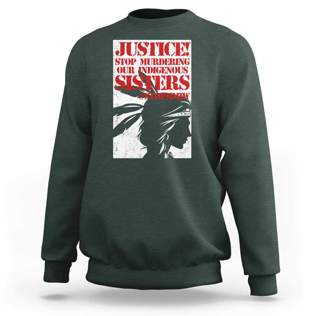 MMIW Awareness Sweatshirt Justice Stop Murdering Our Indigenous Sisters
