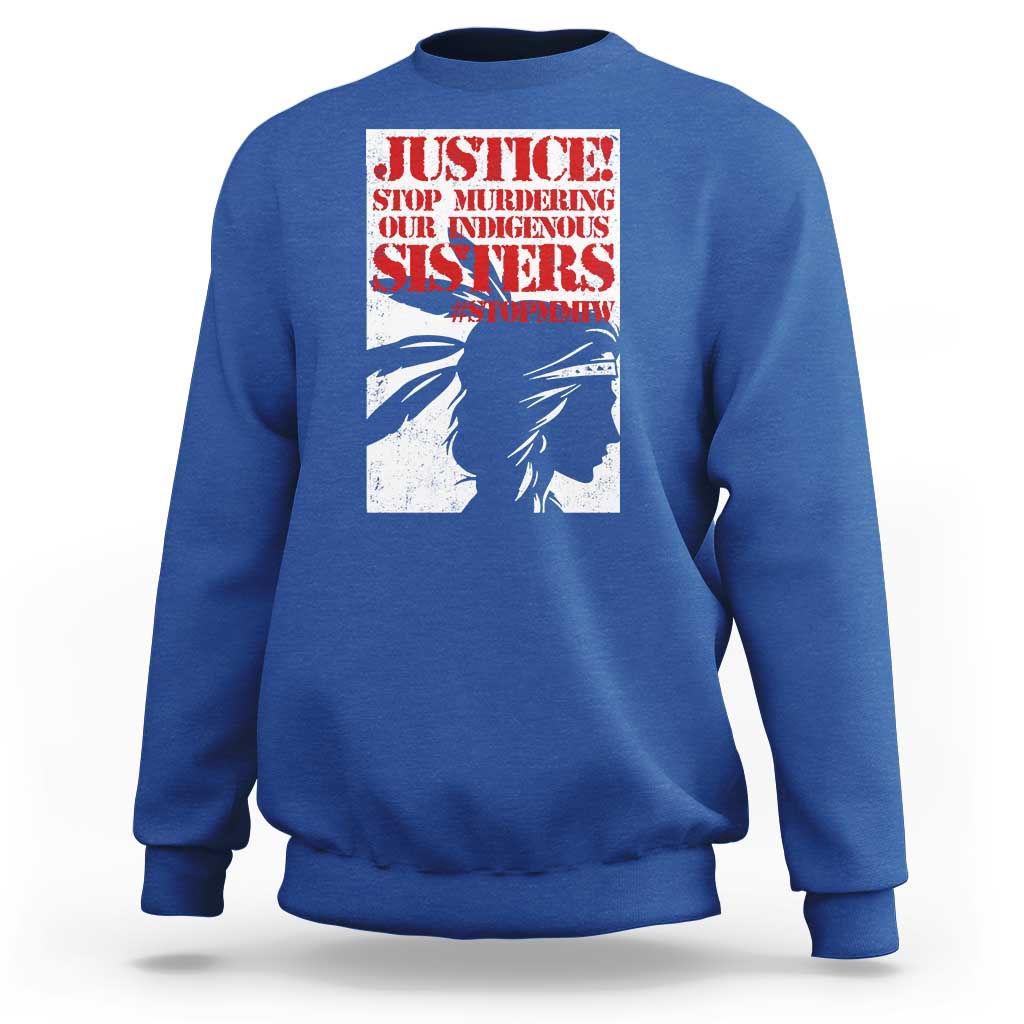 MMIW Awareness Sweatshirt Justice Stop Murdering Our Indigenous Sisters