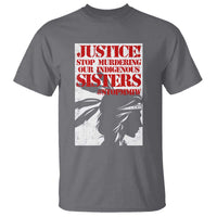 MMIW Awareness T Shirt Justice Stop Murdering Our Indigenous Sisters