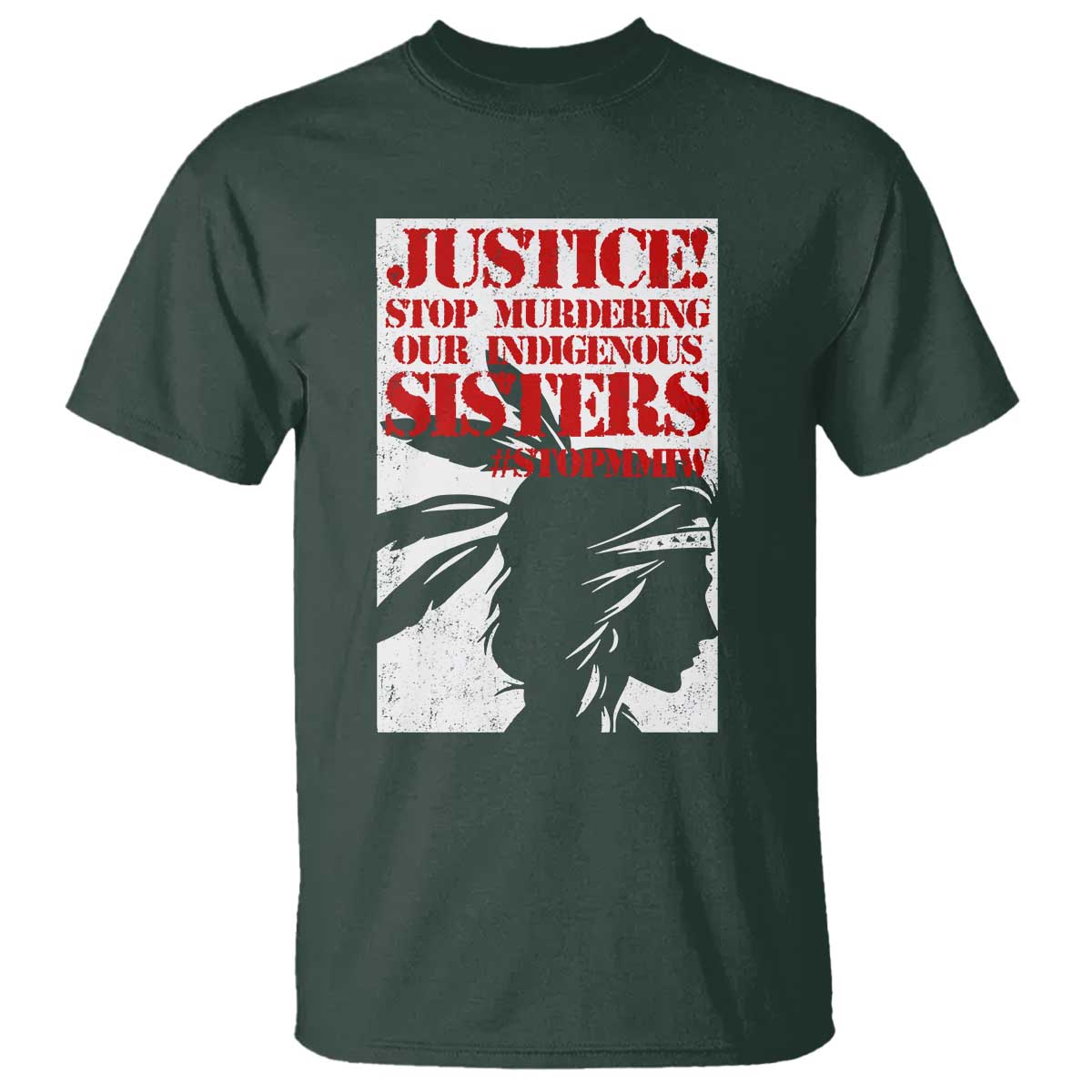 MMIW Awareness T Shirt Justice Stop Murdering Our Indigenous Sisters