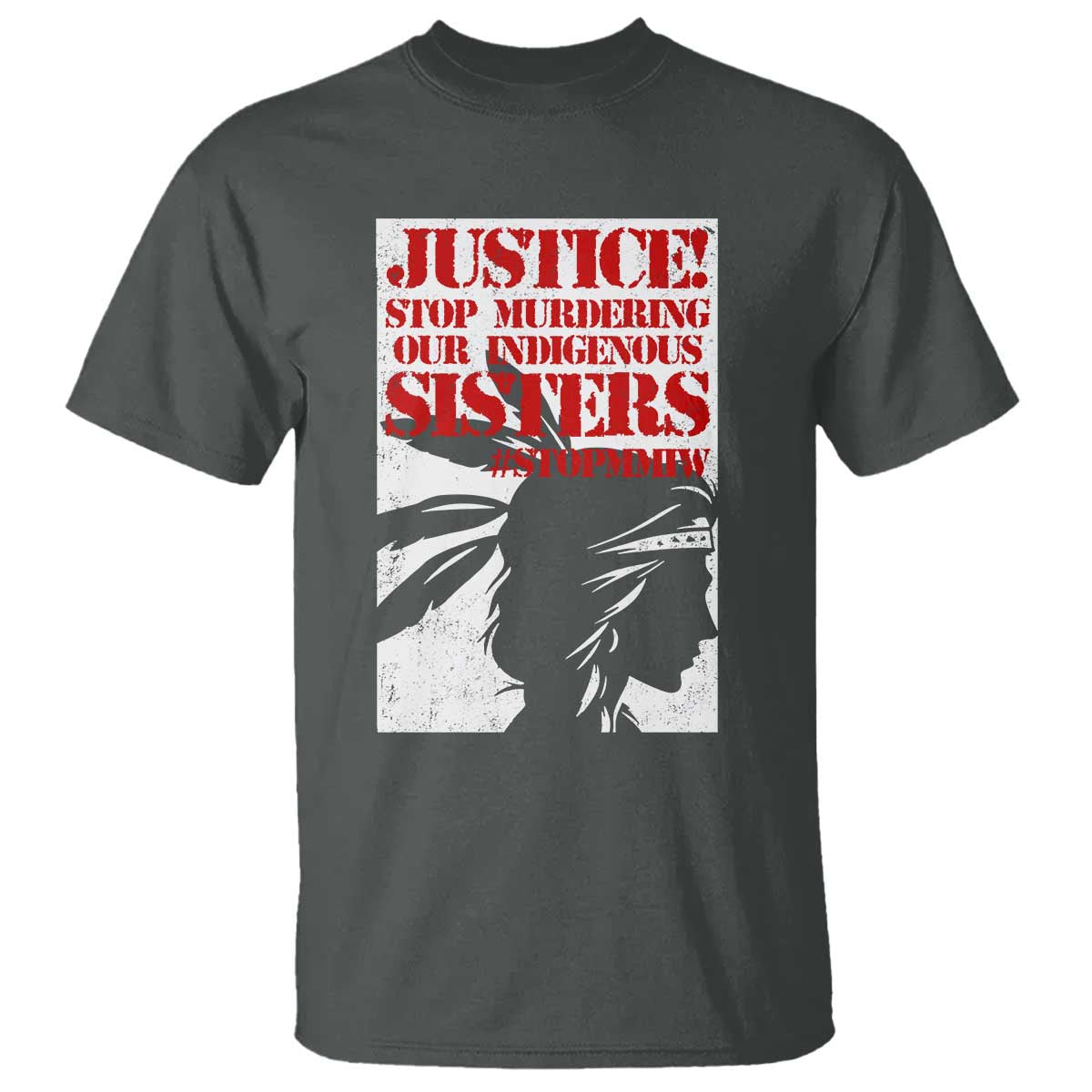 MMIW Awareness T Shirt Justice Stop Murdering Our Indigenous Sisters