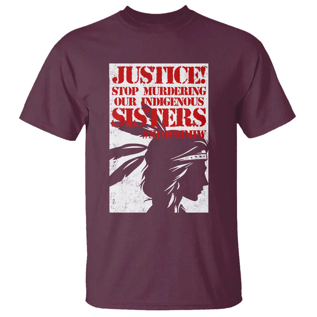 MMIW Awareness T Shirt Justice Stop Murdering Our Indigenous Sisters