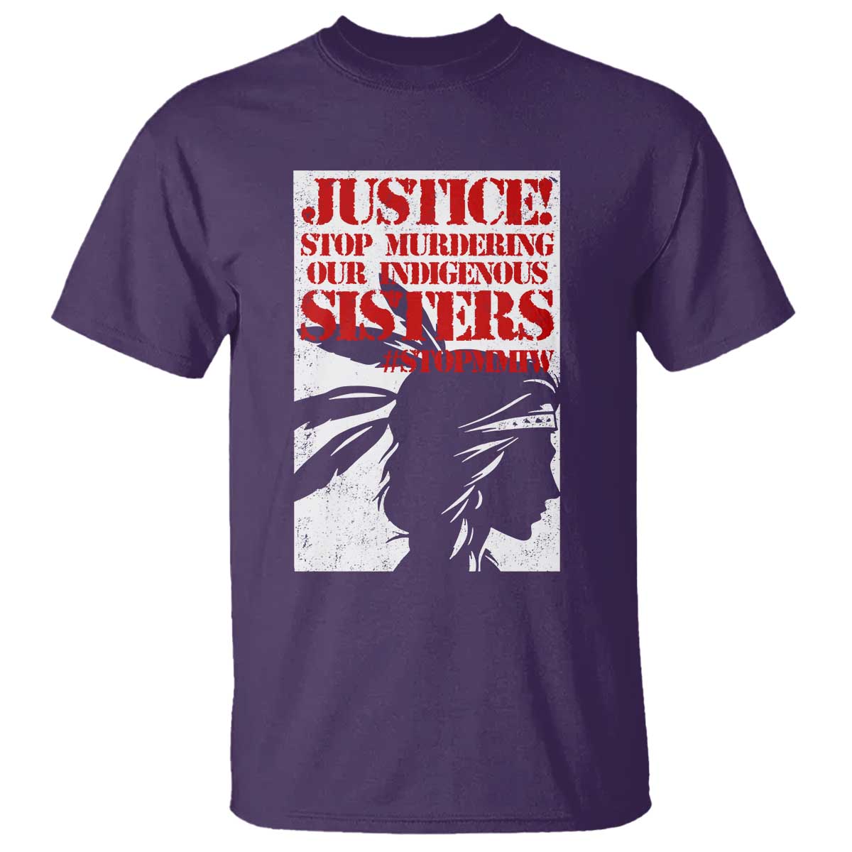 MMIW Awareness T Shirt Justice Stop Murdering Our Indigenous Sisters