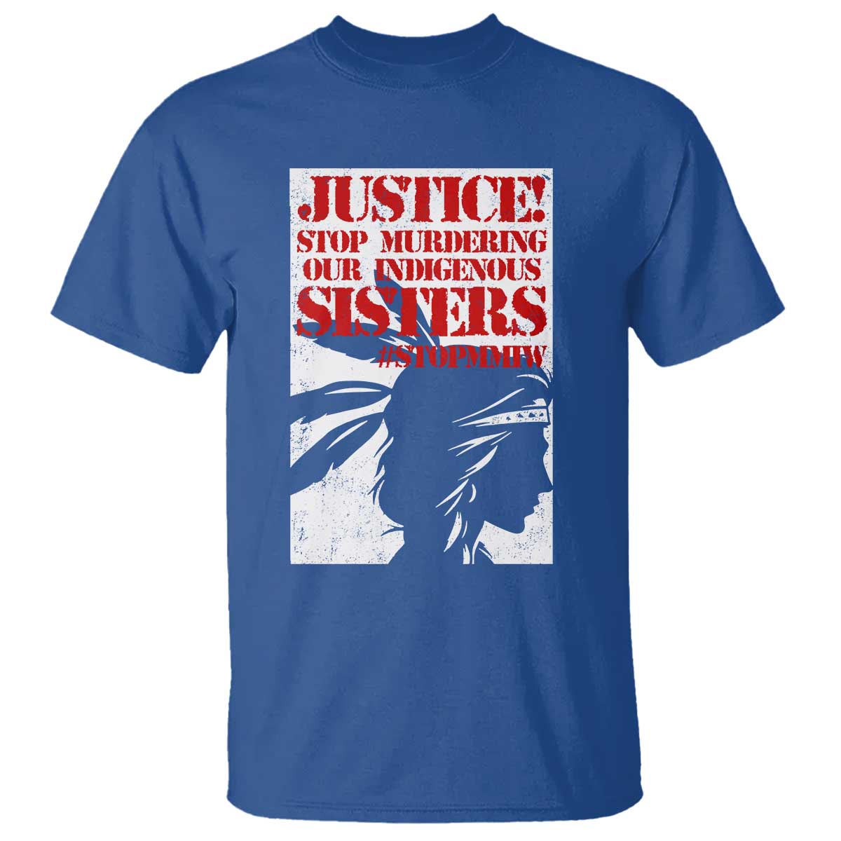 MMIW Awareness T Shirt Justice Stop Murdering Our Indigenous Sisters