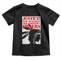 MMIW Awareness Toddler T Shirt Justice Stop Murdering Our Indigenous Sisters