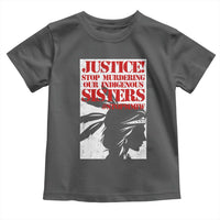 MMIW Awareness Toddler T Shirt Justice Stop Murdering Our Indigenous Sisters