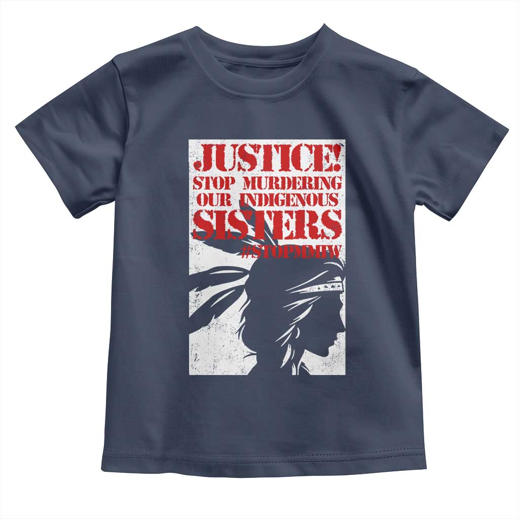 MMIW Awareness Toddler T Shirt Justice Stop Murdering Our Indigenous Sisters