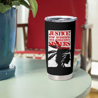 MMIW Awareness Tumbler Cup Justice Stop Murdering Our Indigenous Sisters