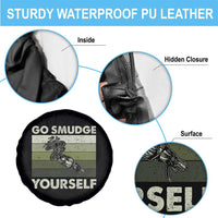 Go Smudge Yourself Spare Tire Cover Funny Sage Bundle Smudging Feather - Wonder Print Shop