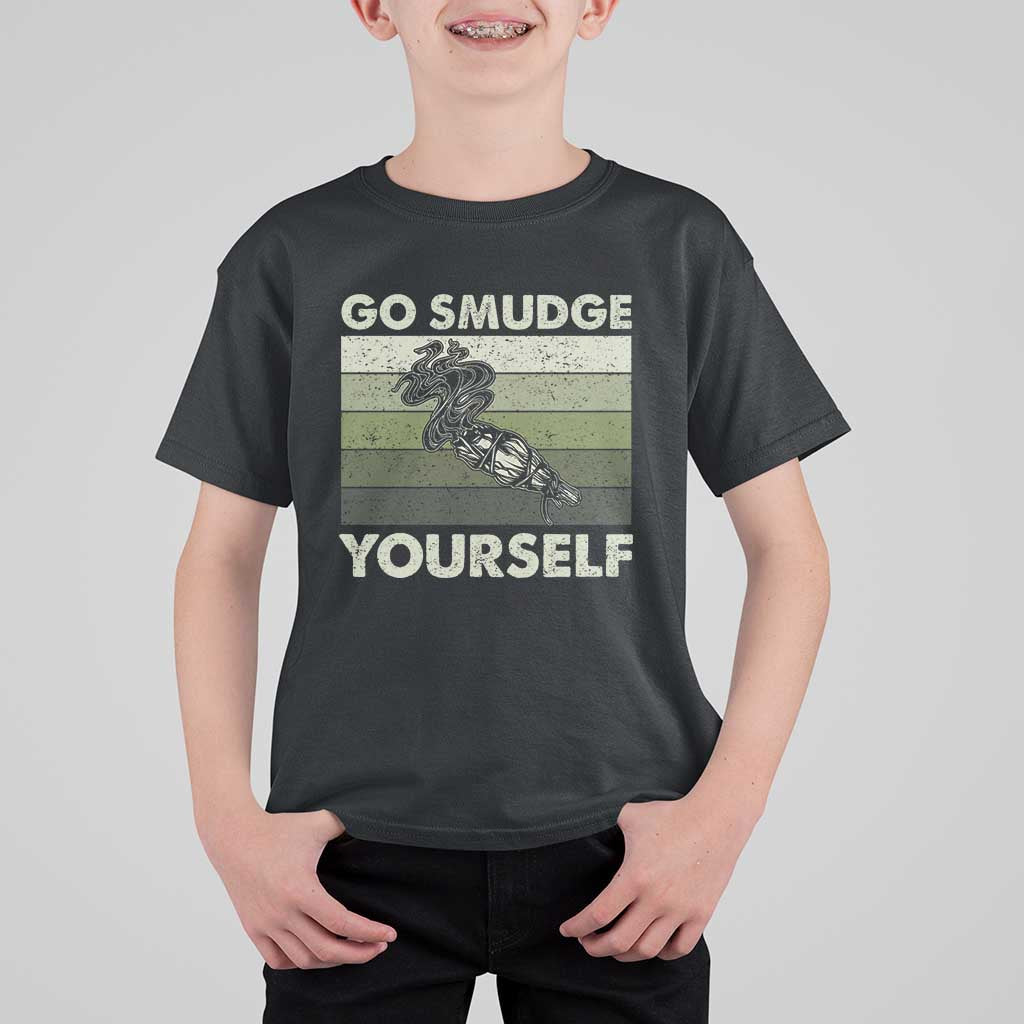 Go Smudge Yourself T Shirt For Kid Funny Sage Bundle Smudging Feather - Wonder Print Shop