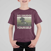 Go Smudge Yourself T Shirt For Kid Funny Sage Bundle Smudging Feather - Wonder Print Shop