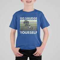 Go Smudge Yourself T Shirt For Kid Funny Sage Bundle Smudging Feather - Wonder Print Shop