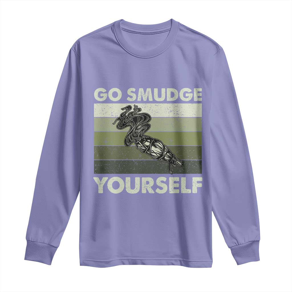 Go Smudge Yourself Long Sleeve Shirt Funny Sage Bundle Smudging Feather - Wonder Print Shop
