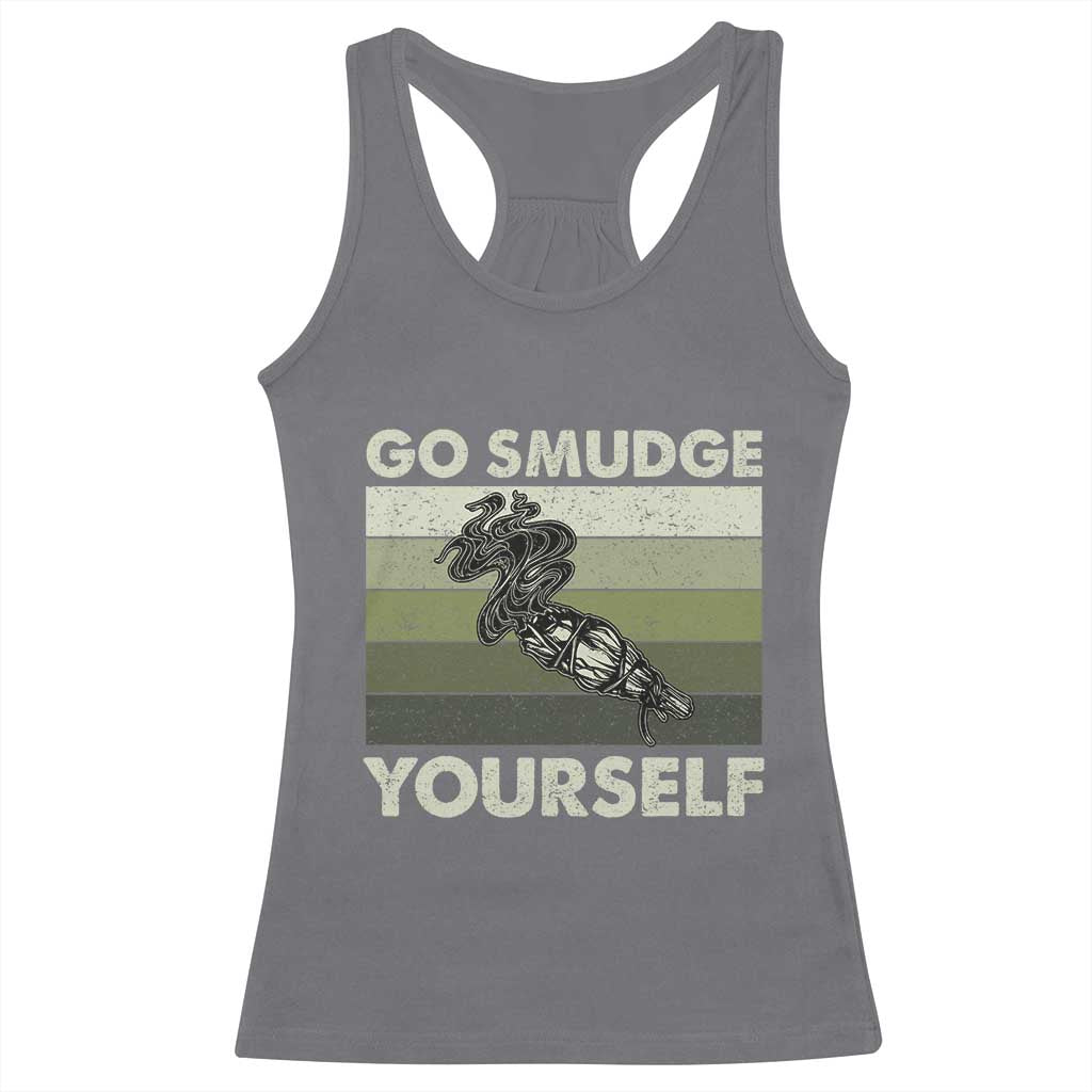 Go Smudge Yourself Racerback Tank Top Funny Sage Bundle Smudging Feather - Wonder Print Shop