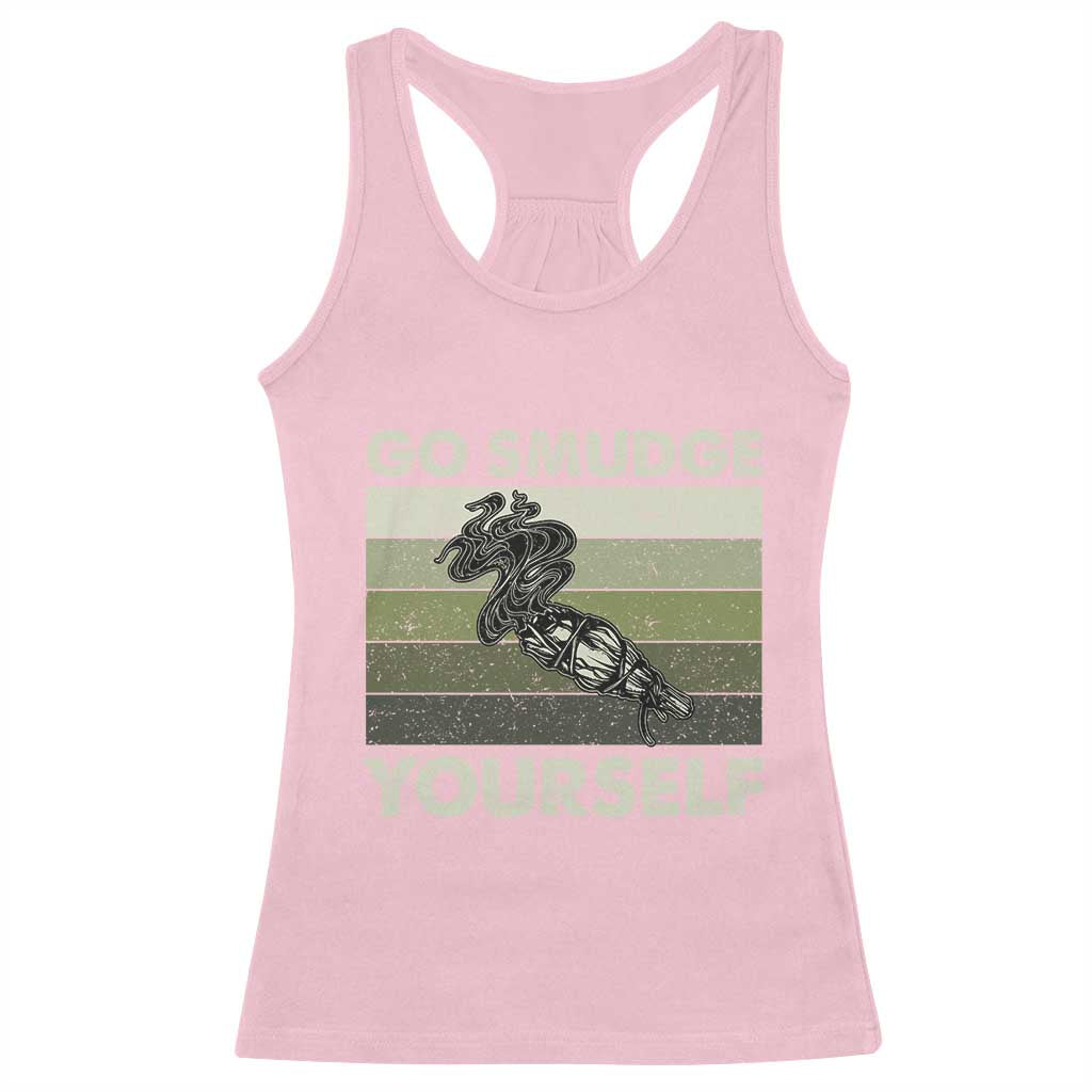 Go Smudge Yourself Racerback Tank Top Funny Sage Bundle Smudging Feather - Wonder Print Shop