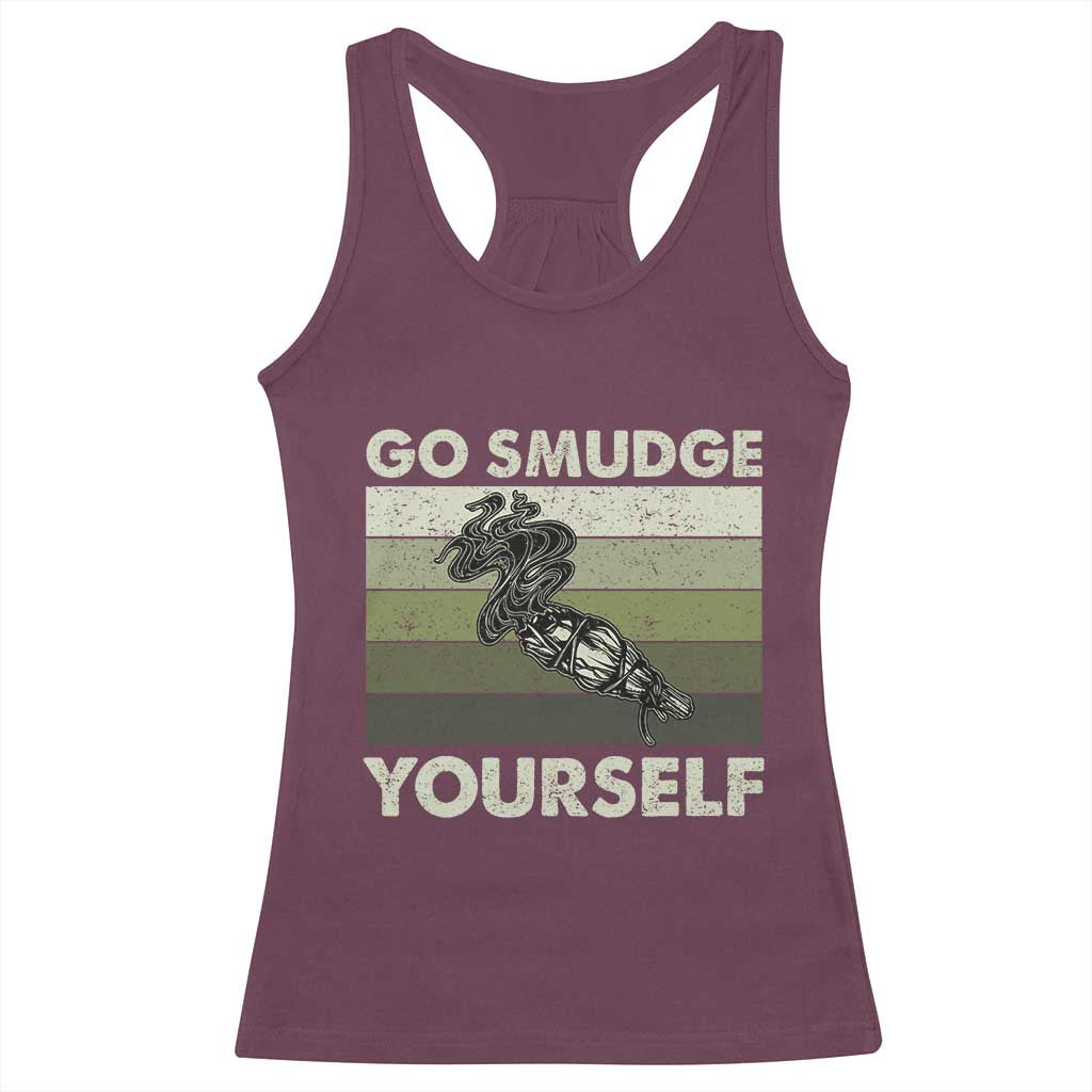 Go Smudge Yourself Racerback Tank Top Funny Sage Bundle Smudging Feather - Wonder Print Shop