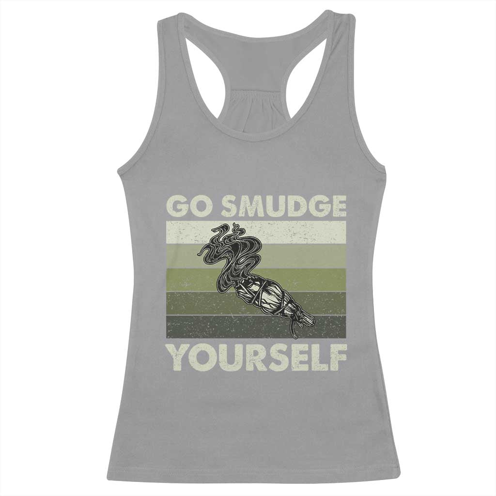 Go Smudge Yourself Racerback Tank Top Funny Sage Bundle Smudging Feather - Wonder Print Shop
