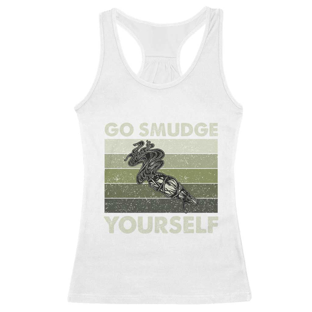 Go Smudge Yourself Racerback Tank Top Funny Sage Bundle Smudging Feather - Wonder Print Shop
