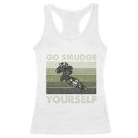 Go Smudge Yourself Racerback Tank Top Funny Sage Bundle Smudging Feather - Wonder Print Shop