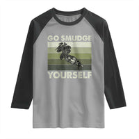 Go Smudge Yourself Raglan Shirt Funny Sage Bundle Smudging Feather - Wonder Print Shop