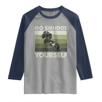 Go Smudge Yourself Raglan Shirt Funny Sage Bundle Smudging Feather - Wonder Print Shop