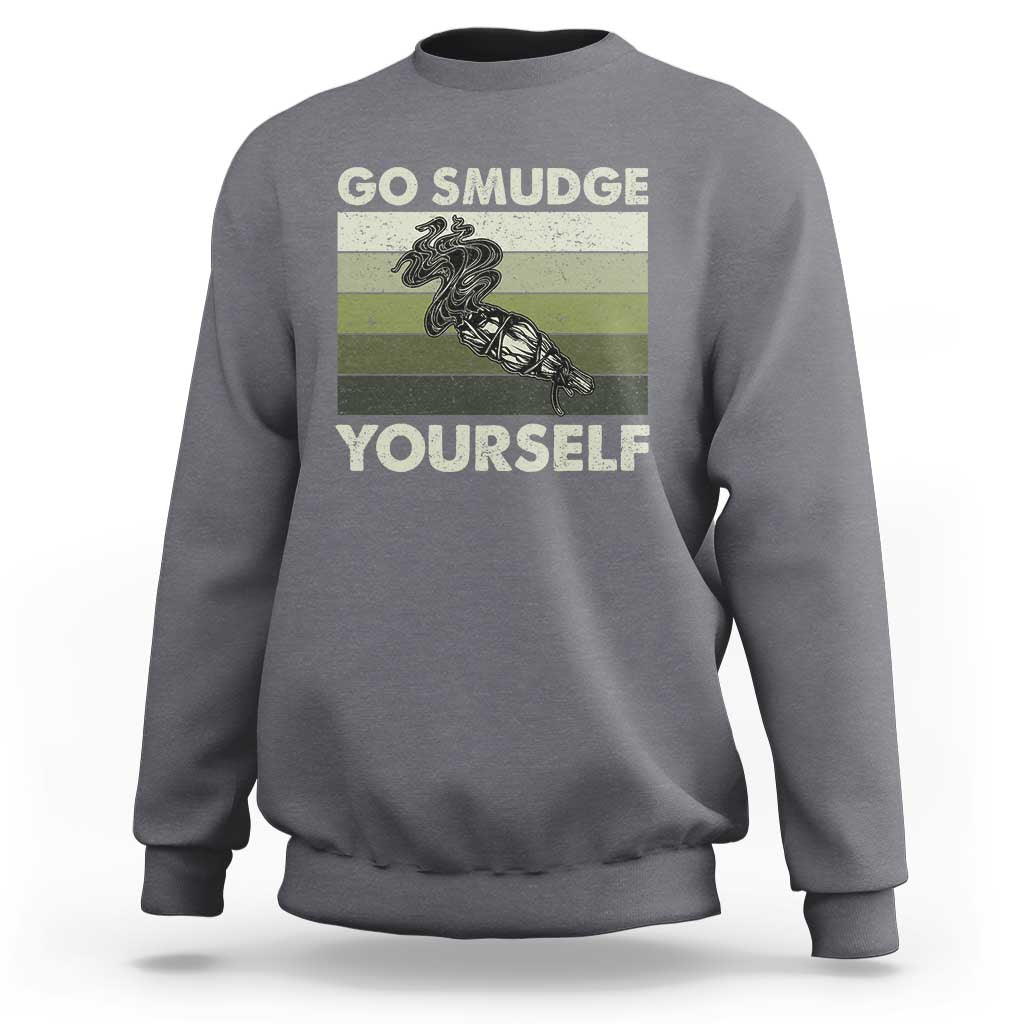 Go Smudge Yourself Sweatshirt Funny Sage Bundle Smudging Feather - Wonder Print Shop