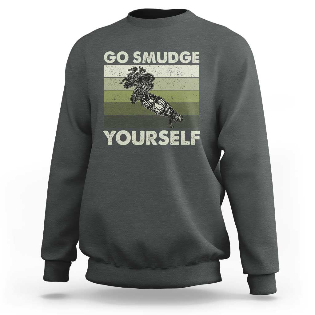 Go Smudge Yourself Sweatshirt Funny Sage Bundle Smudging Feather - Wonder Print Shop