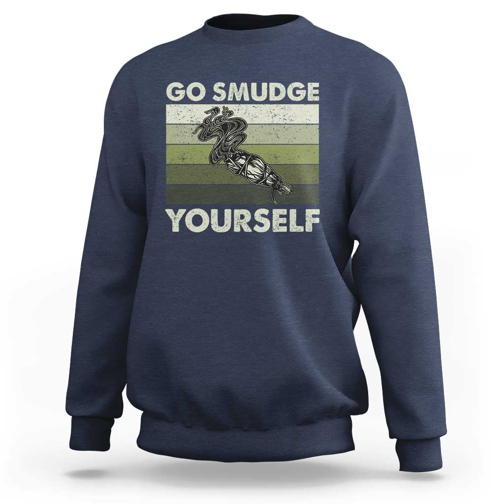 Go Smudge Yourself Sweatshirt Funny Sage Bundle Smudging Feather - Wonder Print Shop