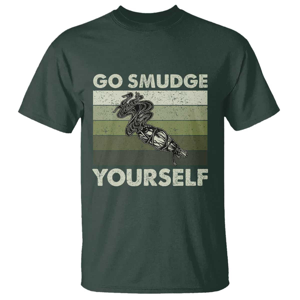 Go Smudge Yourself T Shirt Funny Sage Bundle Smudging Feather - Wonder Print Shop