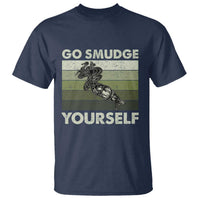 Go Smudge Yourself T Shirt Funny Sage Bundle Smudging Feather - Wonder Print Shop