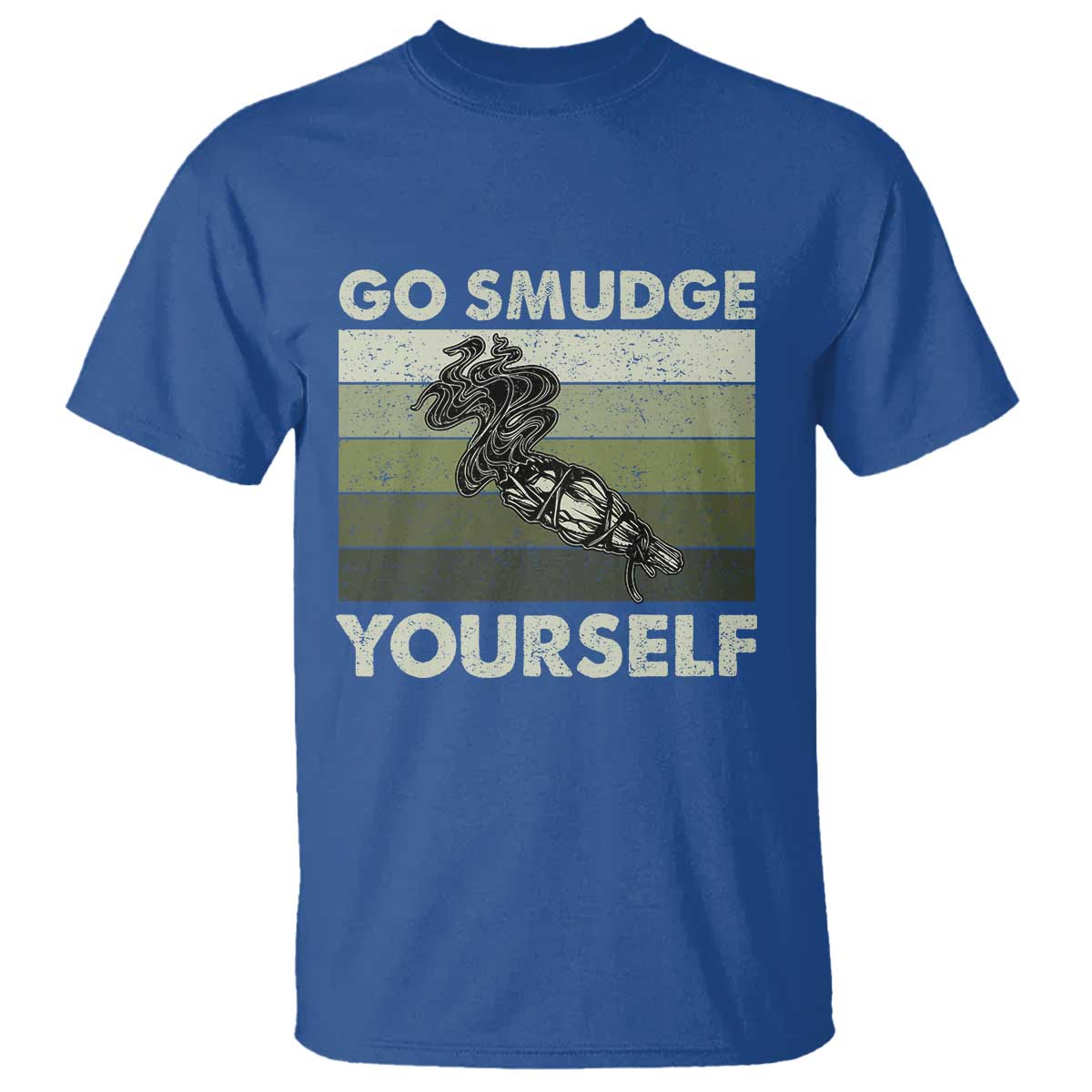 Go Smudge Yourself T Shirt Funny Sage Bundle Smudging Feather - Wonder Print Shop