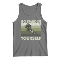 Go Smudge Yourself Tank Top Funny Sage Bundle Smudging Feather - Wonder Print Shop