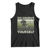Go Smudge Yourself Tank Top Funny Sage Bundle Smudging Feather - Wonder Print Shop