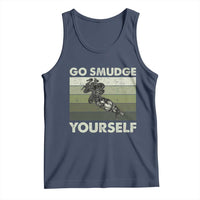 Go Smudge Yourself Tank Top Funny Sage Bundle Smudging Feather - Wonder Print Shop