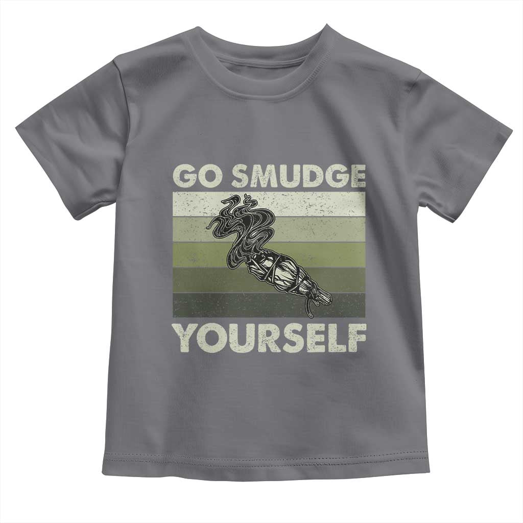 Go Smudge Yourself Toddler T Shirt Funny Sage Bundle Smudging Feather - Wonder Print Shop
