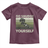 Go Smudge Yourself Toddler T Shirt Funny Sage Bundle Smudging Feather - Wonder Print Shop