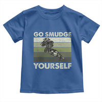 Go Smudge Yourself Toddler T Shirt Funny Sage Bundle Smudging Feather - Wonder Print Shop