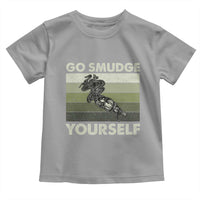 Go Smudge Yourself Toddler T Shirt Funny Sage Bundle Smudging Feather - Wonder Print Shop