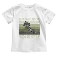 Go Smudge Yourself Toddler T Shirt Funny Sage Bundle Smudging Feather - Wonder Print Shop