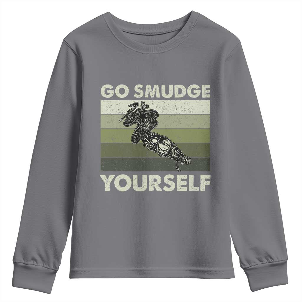 Go Smudge Yourself Youth Sweatshirt Funny Sage Bundle Smudging Feather - Wonder Print Shop