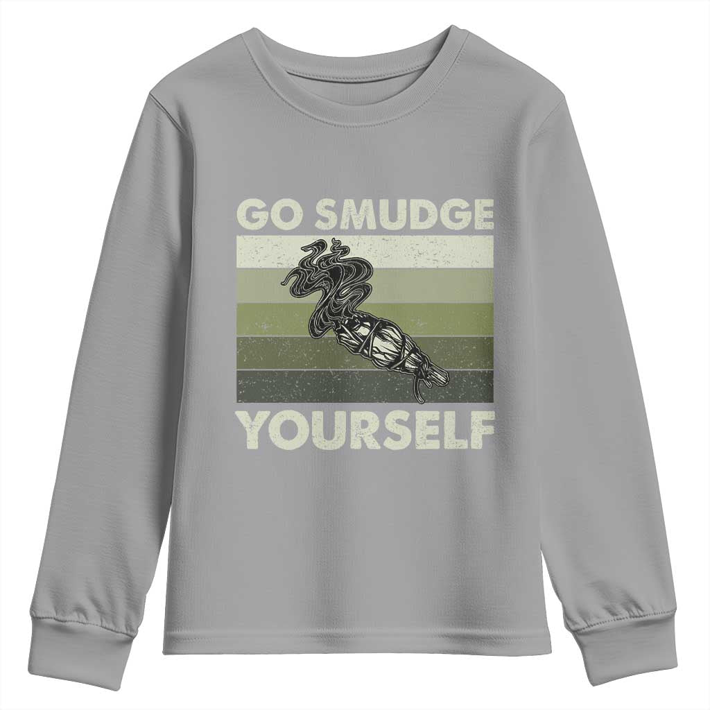 Go Smudge Yourself Youth Sweatshirt Funny Sage Bundle Smudging Feather - Wonder Print Shop