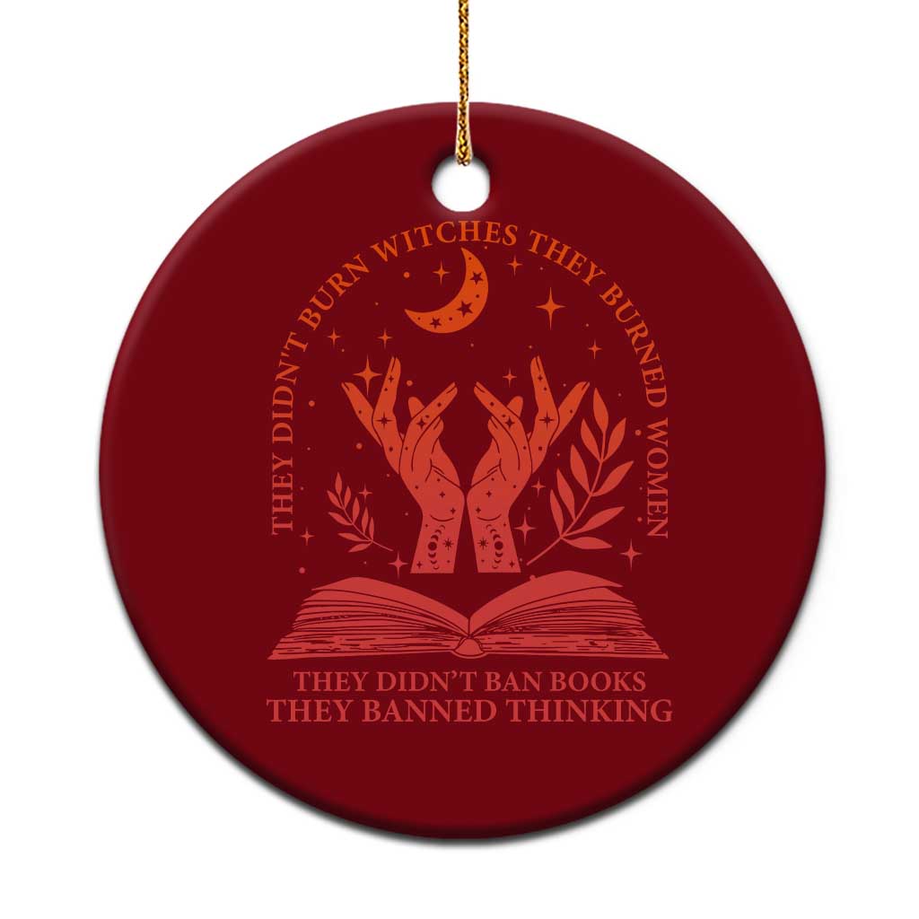 Feminist Witch Ceramic Ornament They Didnt Burn Witches Women Halloween Feminism - Wonder Print Shop