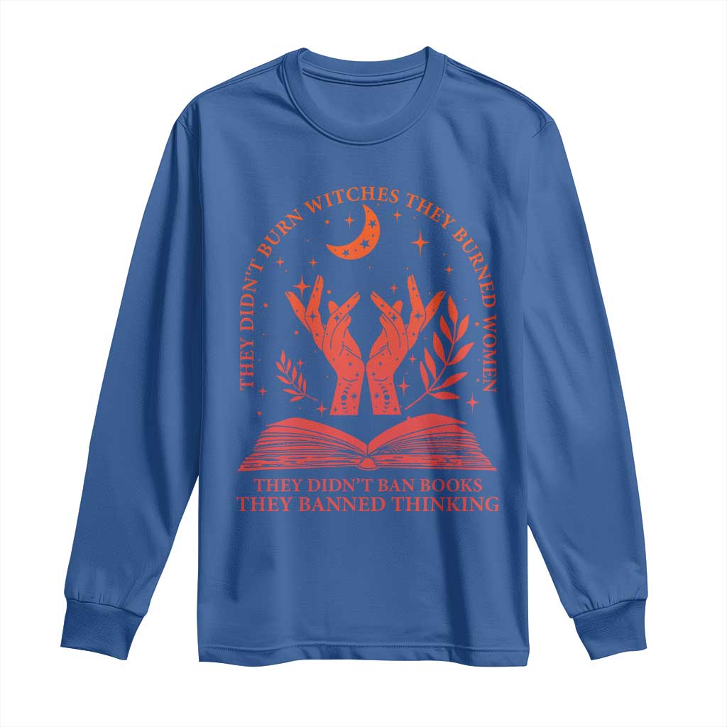 Feminist Witch Long Sleeve Shirt They Didnt Burn Witches Women Halloween Feminism - Wonder Print Shop