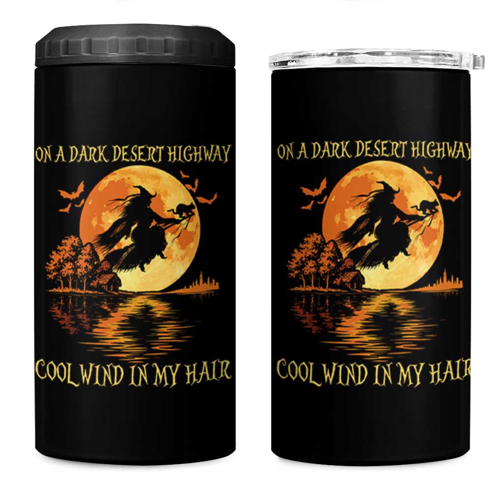 Funny Witch 4 in 1 Can Cooler Tumbler On A Dark Desert Highway Cool Wind In My Hair - Wonder Print Shop