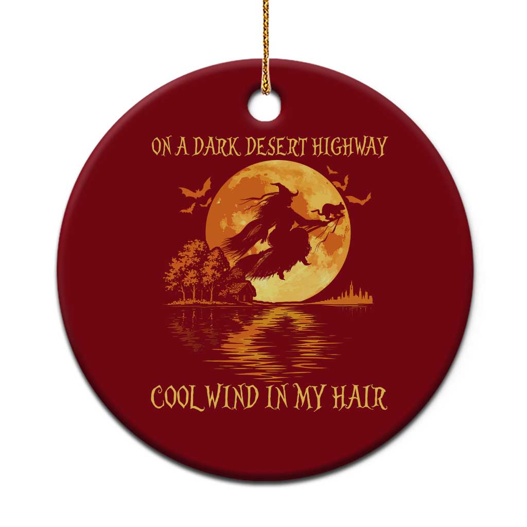 Funny Witch Ceramic Ornament On A Dark Desert Highway Cool Wind In My Hair - Wonder Print Shop