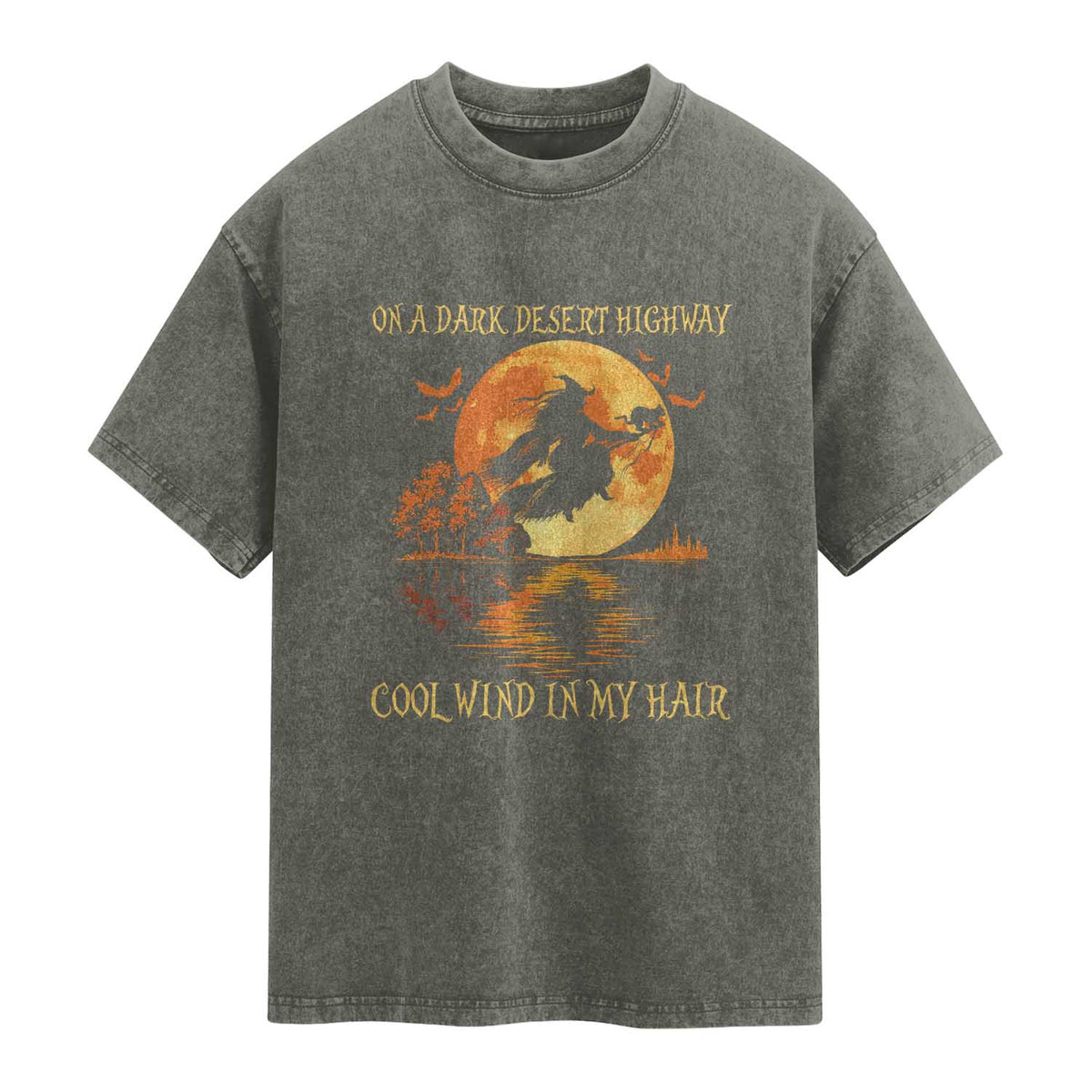 Funny Witch Washed Cotton T-Shirt On A Dark Desert Highway Cool Wind In My Hair