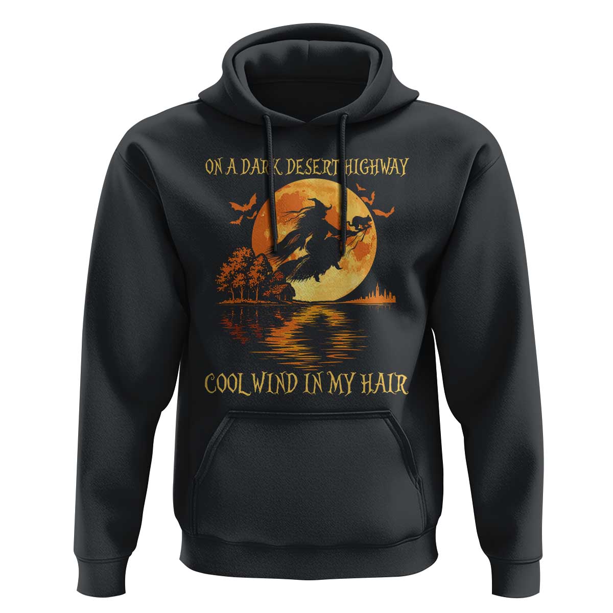 Funny Witch Hoodie On A Dark Desert Highway Cool Wind In My Hair - Wonder Print Shop